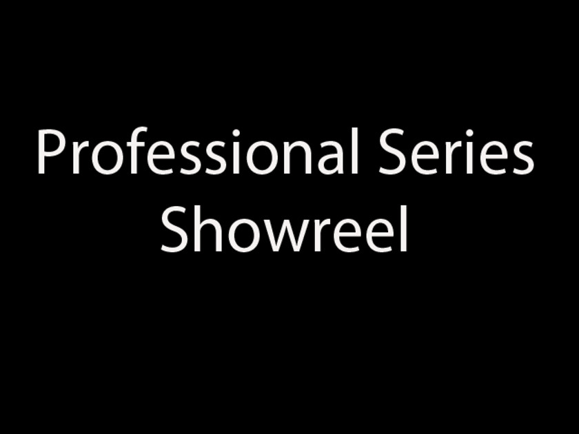 Professional series-showreel